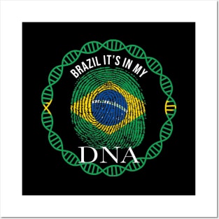 Brazil Its In My DNA - Gift for Brazilian From Brazil Posters and Art